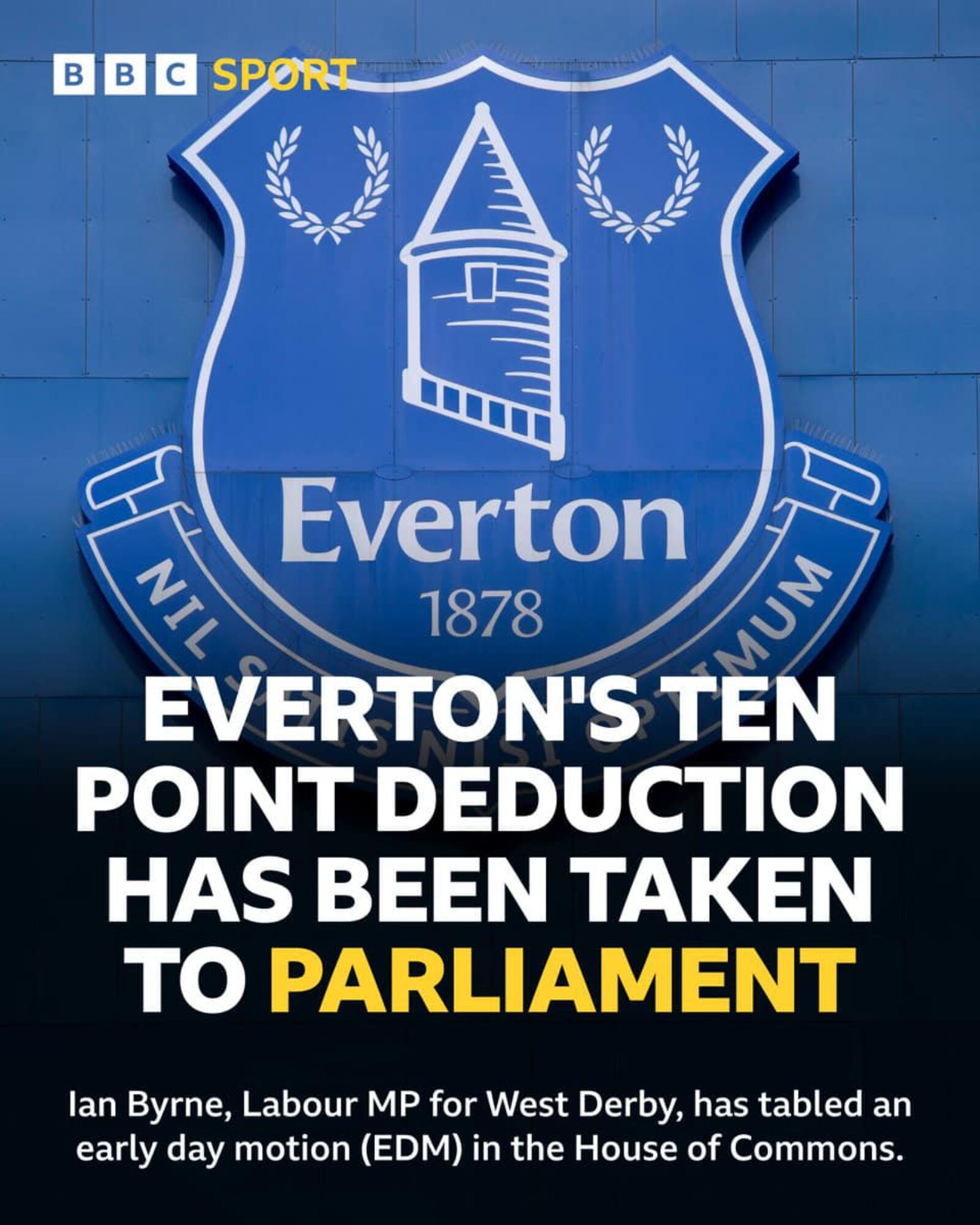 Everton Badge with text: Everton Ten Point Decuction Has Been Taken To Parliament